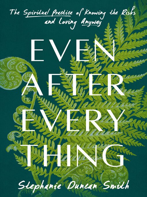 Title details for Even After Everything by Stephanie Duncan Smith - Wait list